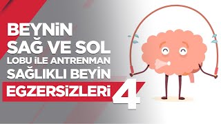 Sağlıklı Beyin Egzersizi 04 Beynin Sağ Lobu ve Sol Lobu ile Antrenman [upl. by Inahs]