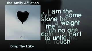 The Amity Affliction  Drag The Lake Lyrics on screen [upl. by Haodnanehs]