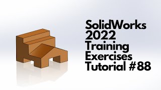 SolidWorks 2022  Training Exercises Tutorial 88 [upl. by Latnahc447]