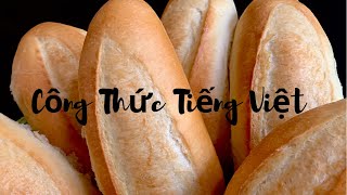 Banh Mi Recipe  Vietnamese Baguette  Công thức làm bánh mì tại nhà  không khác ngồi tiệm￼￼ [upl. by Sula919]