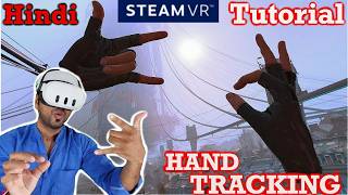 Steam VR Hand Tracking on Meta Quest VR A Comprehensive Review amp Tutorial  HINDI  meta quest 3 [upl. by Herstein455]