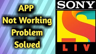 How to Fix Sony Liv App Not Working Problem Solved [upl. by Natsyrk]