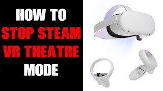 How To Stop Steam VR Launching Theatre Mode When You Want To Play VR amp Modded Games Meta Quest 2 [upl. by Juliane934]