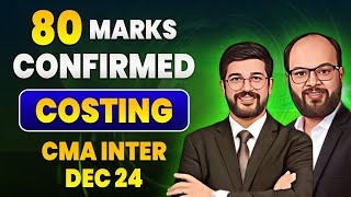 80 Marks Confirmed Costing  CMA Inter Dec 24  How to Prepare CMA Inter Costing  ICMAI Exam [upl. by Dittman976]