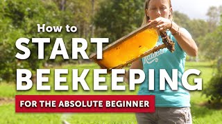 HOW TO START BEEKEEPING for the Absolute Beginner  Become a Beekeeper  Beekeeping 101 [upl. by Westerfield]