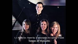 Lv Beethoven  Septet Op 20 transcription for 2 pianos  8 hands  Tempo di Menuetto [upl. by Norse]