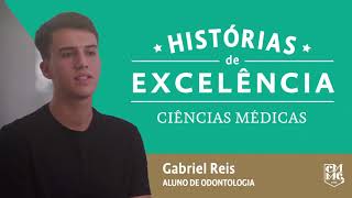 Gabriel Reis  Histórias de Excelência Ciências Médicas  Odontologia [upl. by Ylrebmi]