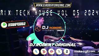 Mix Tech House Vol 05 2024  Dj Robert Original wwwdjrobertoriginalcom [upl. by Ettenowtna690]