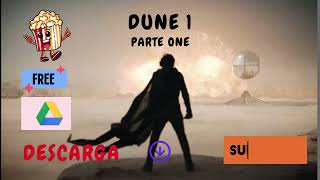 DUNE UNO Y DUNE PARTE 2 PARA DESCARGAR HDDRIVEGRATIS JATRAPELIS [upl. by Rizas]