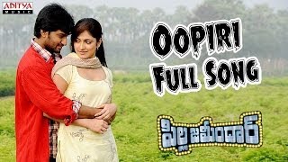 Oopiri Full Song II Pilla Zamindar Movie II Nani Hari Priya Bindhu Madhavi [upl. by Bibeau]