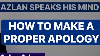 HOW TO MAKE A PROPER APOLOGY  AZLAN ADNAN  Sunday 27 October 2024 [upl. by Bethina916]