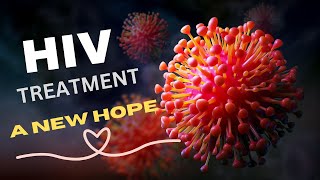 Hopeful Future Latest Advances in HIV Treatment [upl. by Sel905]