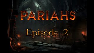 Pariahs Episode 2  A Dark Fantasy Grim Hollow campaign  DampD 5e [upl. by Lirret]