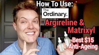 15 ANTIAGEING MIRACLE  How To Use THE ORDINARY ARGIRELINE amp THE ORDINARY MATRIXYL Together [upl. by Erasmus]