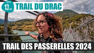 TRAIL DES PASSERELLES 2024  TRAIL DU DRAC  TRAIL 14 [upl. by Odragde639]