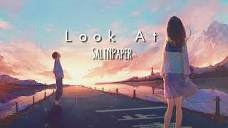 Look At  SaltNpaperlyrics [upl. by Fasano]