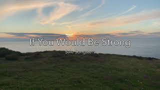 If You Would Be Strong  Sale Salvation Army Songsters  Lyric Video [upl. by Maon]