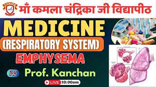 Medicine Subject Emphysema  By Prof Kanchan  BPT Session2021 13 Nov 2024  MKC Vidyapeeth [upl. by Hurless]