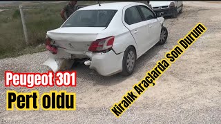 KİRALIK ARAÇLARDA SON DURUM  PEUGEOT 301 PERT OLDU  KİRALIKA ARAÇLA KAZA YAPMAK [upl. by Airdua]