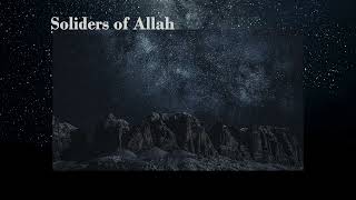 Nasheed Soldiers of Allah [upl. by Adnuhsed]