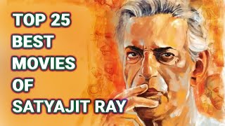 Best Movies of Satyajit Ray  Top 25 Satyajit Ray Best Movies [upl. by Aushoj]