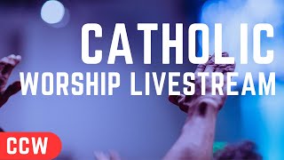 Worship Livestream  CCW ccw charismaticworship catholic [upl. by Ibrab]