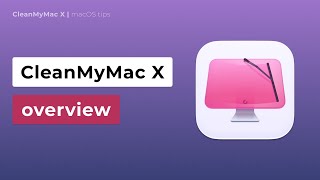 CleanMyMac X Handbook And Features Overview [upl. by Ynes]