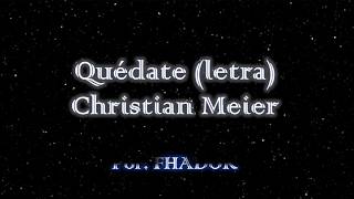 Quedate HQ  Christian Meier [upl. by Immot]