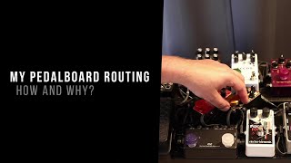 My pedalboard routing  how and why [upl. by Luoar]