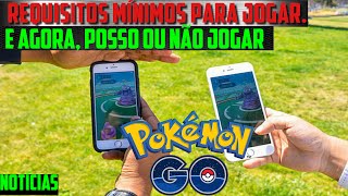 POKÉMON GO requisitos mínimos para jogar  explicação [upl. by Leiuqeze]