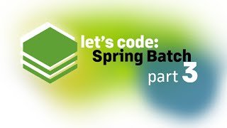 Lets code Spring Batch part 3 [upl. by Arhoz]