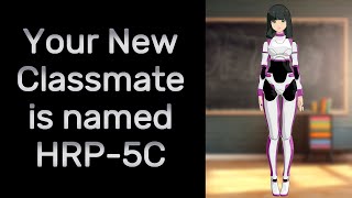 ASMRRP Your New Classmate is a Robot ANDROID MALFUNCTION F4A [upl. by Market]