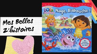 Histoire pour enfants Nage Babouche dora [upl. by Iaoh]