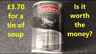 Baxters CULLEN SKINK  Around £370  Various outlets  400g  Is it worth the money [upl. by Yenhpad776]