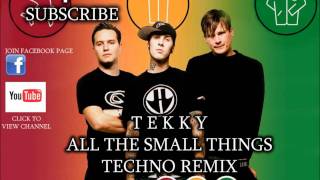 BLINK 182  ALL THE SMALL THINGS TECHNO REMIX 2011 [upl. by Maunsell]