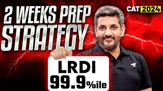 FOOLPROOF CAT 2024 Prep Strategy to score 999 Percentile in LRDI [upl. by Darahs]