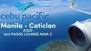 TRIP REPORT  Cebu Pacific 911  Manila  Caticlan Boracay  A320  PAGSS Lounge Domestic side [upl. by Shanie]