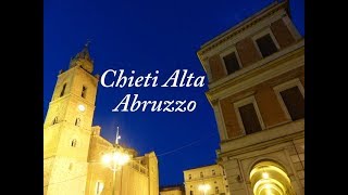 Chieti Alta Abruzzo Italy  Part 1 [upl. by Folly451]