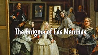 quotThe Enigma of Las Meninas Decoding the Masterpiece by Diego Velázquezquot [upl. by Epilihp]