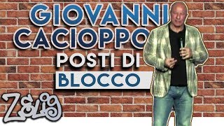 Giovanni Cacioppo  Posti di Blocco  Zelig [upl. by Ennahgiel]