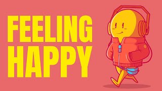 Feeling Happy Music  FeelGood Songs to Boost Your Mood and Keep You Smiling [upl. by Sherwin]