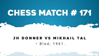 JH Donner vs Mikhail Tal • Bled 1961 [upl. by Sum]