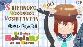 Shikanoko Nokonoko Koshitantan OP FULL Cover Español Latino Shikairo Days  シカ色デイズ [upl. by Bottali]