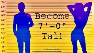 Become 7 0quot Tall Naturally How to become Super Tall  Subliminal Warlock [upl. by Baseler909]