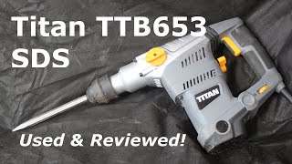 Titan TTB653 SDS drill and demolition hammer from Screwfix on trial [upl. by Mehta827]