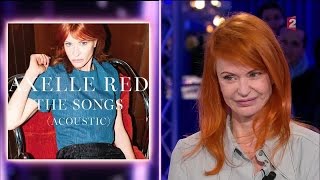 Axelle Red  On nest pas couché 12 mars 2016 ONPC [upl. by Archle]