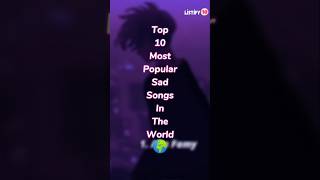 Top 10 Most Popular Sad Songs In The World 🌍 shorts sadsong [upl. by Edak]