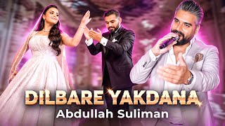 Afghan new Song 2024  Dilbare Yakdana  beautiful Afghan Wedding  Abdullah Suliman [upl. by Aicilehp]