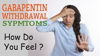 Learn What Does Gabapentin Withdrawal Feel Like [upl. by Adil]