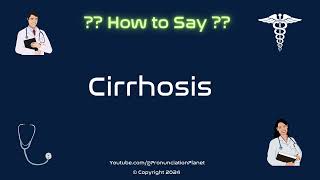 How to Pronounce Cirrhosis CORRECTLY in English  How to Say Cirrhosis  Pronunciation Planet [upl. by Oirasec473]